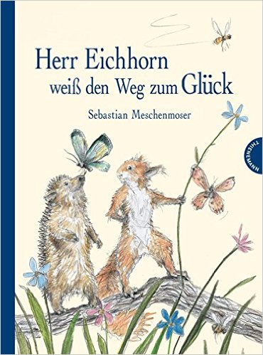 Buchtipp: Herr Eichhorn weiß den Weg zum Glück