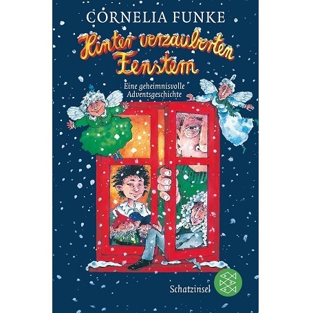 Cornelia Funke: Hinter verzauberten Fenstern – Eine geheimnisvolle Adventsgeschichte