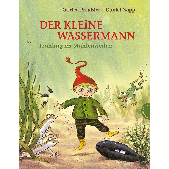 Otfried Preußler: Der kleine Wassermann - Frühling im Mühlenweiher