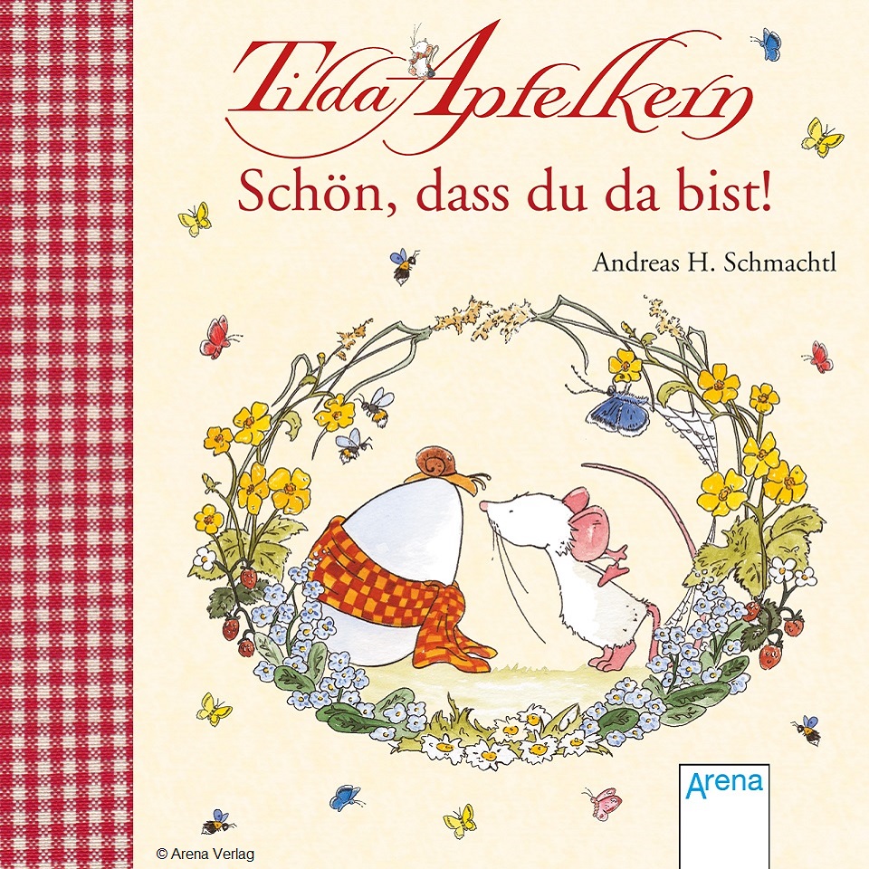 Andreas Schmachtl: Tilda Apfelkern - Schön, dass du da bist!