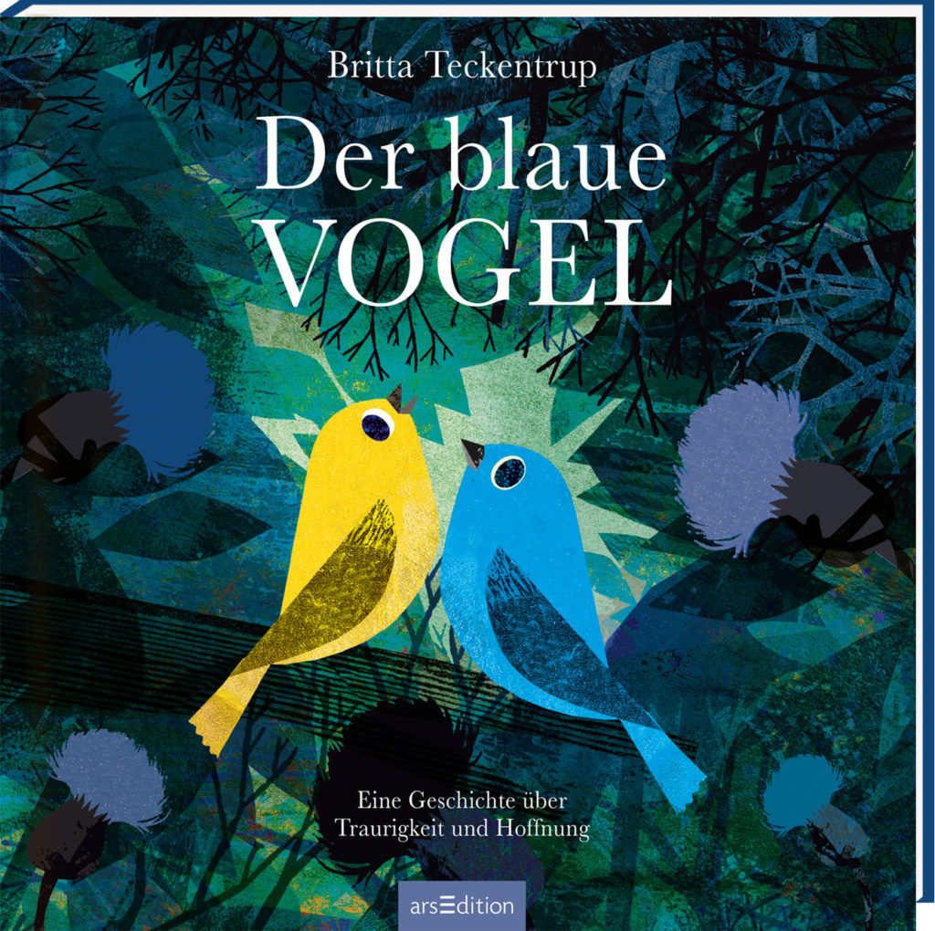 Britta Teckentrup: Der blaue Vogel - Eine Geschichte über Traurigkeit und Hoffnung